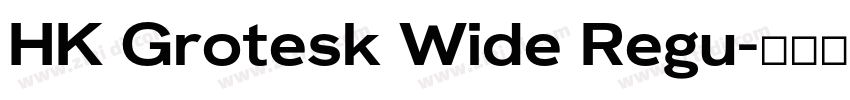 HK Grotesk Wide Regu字体转换 HK Grotesk Wide Regu字体转换